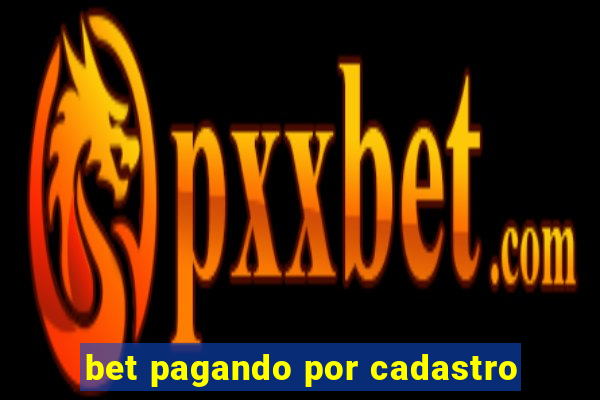 bet pagando por cadastro